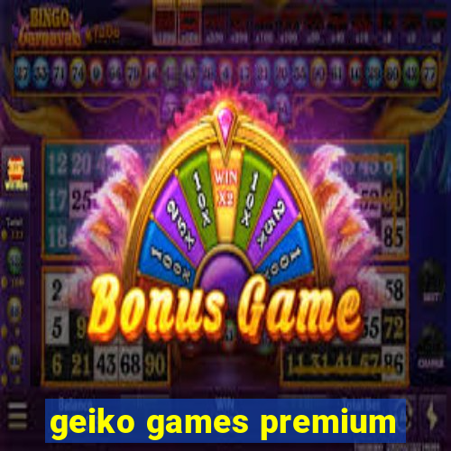 geiko games premium